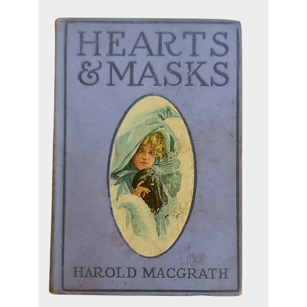 Hearts and Masks Harold MacGrath Vintage Book 1905 Illustrated